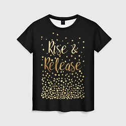 Женская футболка Rise & Release