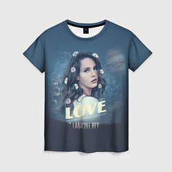 Женская футболка Lana Del Rey: Love