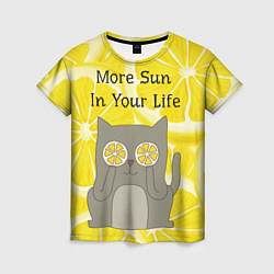 Женская футболка More Sun In Your Life
