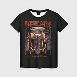 Женская футболка Worship Coffee