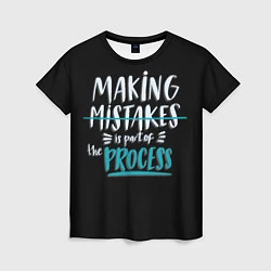 Женская футболка Ошибки - часть прогресса