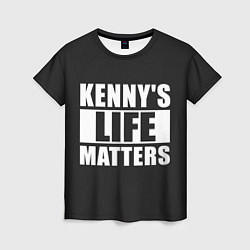 Женская футболка KENNYS LIFE MATTERS