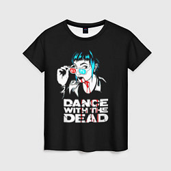Женская футболка Dance with the dead