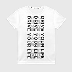Футболка женская Drive Your Live, цвет: 3D-принт