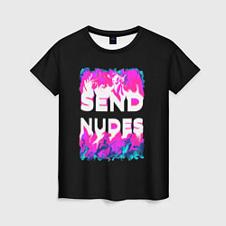 Женская футболка Send Nudes
