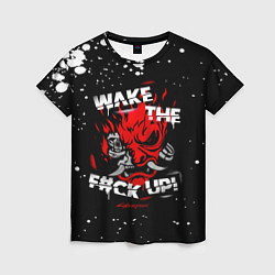 Женская футболка WAKE THE F CK UP!