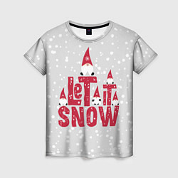 Футболка женская Let it snow - пусть идет снег, цвет: 3D-принт