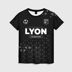 Футболка женская Lyon Champions Uniform, цвет: 3D-принт