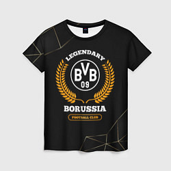 Женская футболка Лого Borussia и надпись Legendary Football Club на