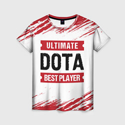 Футболка женская Dota: красные таблички Best Player и Ultimate, цвет: 3D-принт