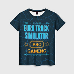 Футболка женская Игра Euro Truck Simulator: pro gaming, цвет: 3D-принт