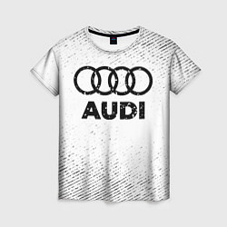 Футболка женская Audi с потертостями на светлом фоне, цвет: 3D-принт
