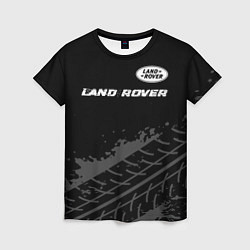 Женская футболка Land Rover speed на темном фоне со следами шин: си