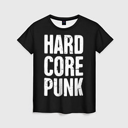 Женская футболка Hardcore punk