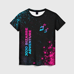 Женская футболка JoJo Bizarre Adventure - neon gradient: надпись, с