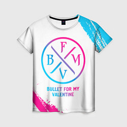 Футболка женская Bullet For My Valentine neon gradient style, цвет: 3D-принт