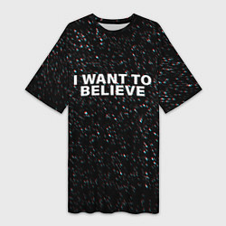 Футболка женская длинная I WANT TO BELIEVE, цвет: 3D-принт