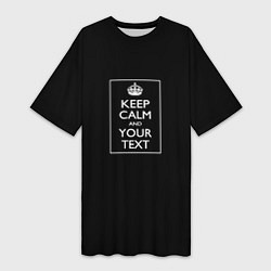 Футболка женская длинная Keep calm and text, цвет: 3D-принт