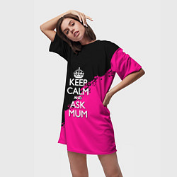 Футболка женская длинная Keep calm ask mum, цвет: 3D-принт — фото 2