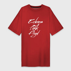 Футболка женская-платье Echoes of Pink Floyd, цвет: красный