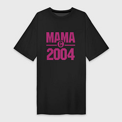 Футболка женская-платье Мама с 2004 года, цвет: черный