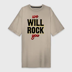 Женская футболка-платье We will rock you!