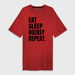 Футболка женская-платье EAT SLEEP HOCKEY REPEAT, цвет: красный