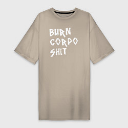Женская футболка-платье BURN CORPO SHIT