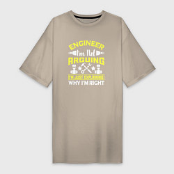 Женская футболка-платье Инженер всегда прав