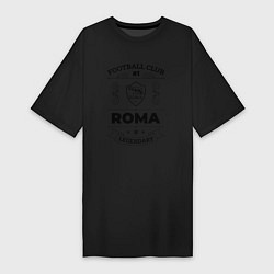 Футболка женская-платье Roma: Football Club Number 1 Legendary, цвет: черный