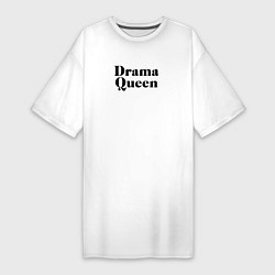 Футболка женская-платье Надпись Drama Queen, цвет: белый
