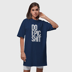 Футболка женская-платье Do epic shit!, цвет: тёмно-синий — фото 2