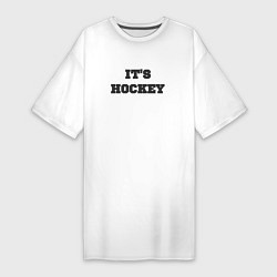 Футболка женская-платье Its hockey, цвет: белый