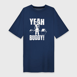 Женская футболка-платье Yeah buddy - Ронни Коулман