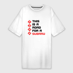 Женская футболка-платье Дорога для subaru