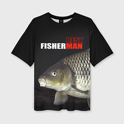 Футболка оверсайз женская The best fisherman, цвет: 3D-принт