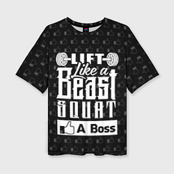 Футболка оверсайз женская Lift Like A Beast Squat, цвет: 3D-принт