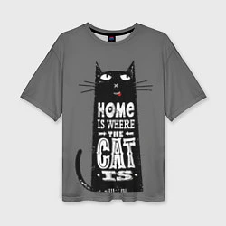 Женская футболка оверсайз Дом там, где твой кот