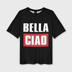 Женская футболка оверсайз Bella Ciao