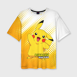 Женская футболка оверсайз Pikachu Pika Pika