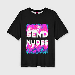 Женская футболка оверсайз Send Nudes