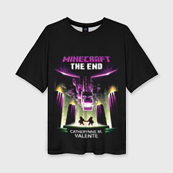 Женская футболка оверсайз Minecraft THE END