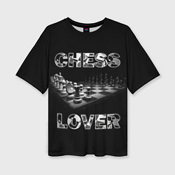 Женская футболка оверсайз Chess Lover Любитель шахмат