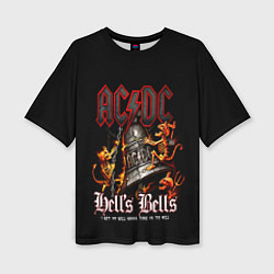 Женская футболка оверсайз ACDC Hells Bells