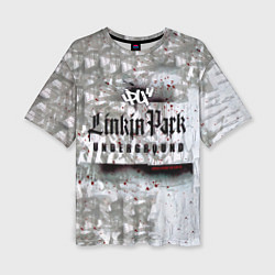 Футболка оверсайз женская LP Underground 3 0 - Linkin Park, цвет: 3D-принт
