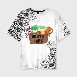 Женская футболка оверсайз Южный парк - персонажи South Park