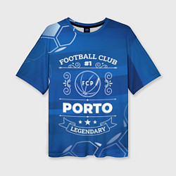 Футболка оверсайз женская Porto - Football Club Number 1, цвет: 3D-принт