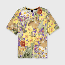 Женская футболка оверсайз Цветы Нарциссы и Зайцы