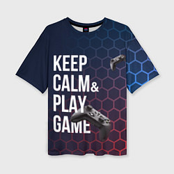 Футболка оверсайз женская KEEP CALM& PLAY GAME PATTERN HEXAGONAL, цвет: 3D-принт