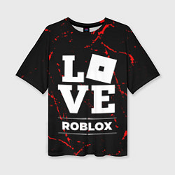 Женская футболка оверсайз Roblox Love Классика